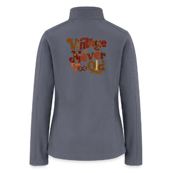 Vintage Is Never Too Old - Women’s Soft Shell Jacket - gray - Back