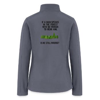 If A Man Speaks In A Forest - Women’s Soft Shell Jacket - gray - Back
