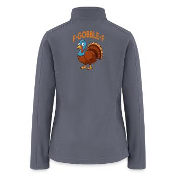 F Gobble F Cartoon Turkey - Women’s Soft Shell Jacket - gray - Back