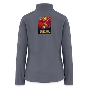 Astronaut Humor – I Don’t See The Problem - Women’s Soft Shell Jacket - gray - Back