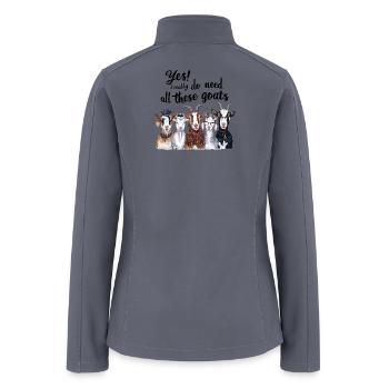 Yes I Really Do Need All These Goats - Women’s Soft Shell Jacket - gray - Back