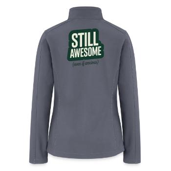 Still Awesome Even If Anxious - Women’s Soft Shell Jacket - gray - Back