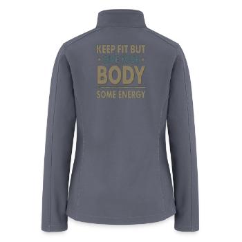 Keep fit but Give your Body  some Energy - Women’s Soft Shell Jacket - gray - Back