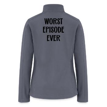 Worst Episode Ever - Women’s Soft Shell Jacket - gray - Back