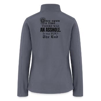 Once Upon An Asshole - Black - Women’s Soft Shell Jacket - gray - Back