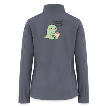 Anxious but Trying – Mental Health Motivational  - Women’s Soft Shell Jacket - gray - Back