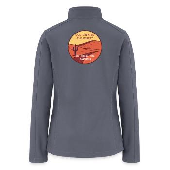 God Created the Desert to Train the Faithful - Women’s Soft Shell Jacket - gray - Back