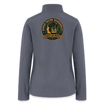 Trust No Input Human Factor Cyber Security Awarene - Women’s Soft Shell Jacket - gray - Back