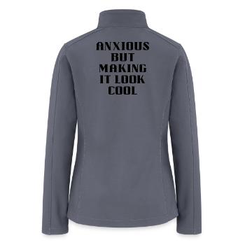 Anxious but Making It Look Real - Women’s Soft Shell Jacket - gray - Back