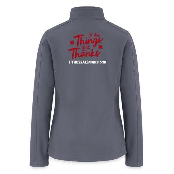 In All Things Give Thanks - Women’s Soft Shell Jacket - gray - Back
