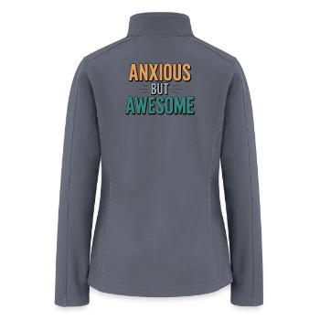 Anxious But Awesome - Women’s Soft Shell Jacket - gray - Back