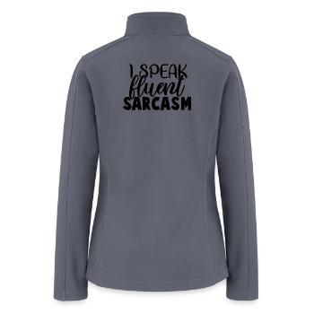 I speak fluent sarcasm - Women’s Soft Shell Jacket - gray - Back