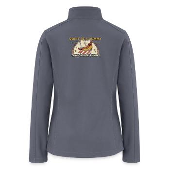 Don’t Be A Dummy Cum On Her Tummy hotdog - Women’s Soft Shell Jacket - gray - Back