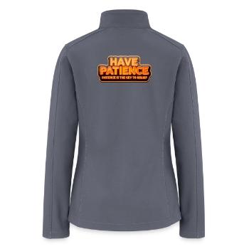 Have Patience - Women’s Soft Shell Jacket - gray - Back