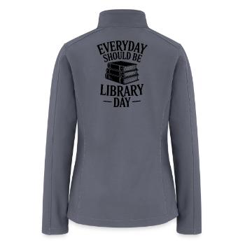 Everyday Should Be Library Day - Women’s Soft Shell Jacket - gray - Back