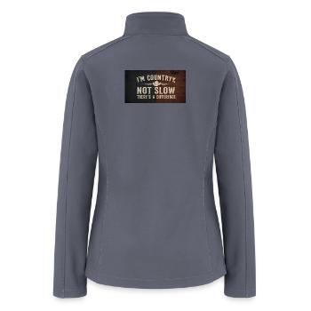 Country Strong, Not Country Slow: The Difference  - Women’s Soft Shell Jacket - gray - Back
