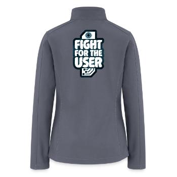I Fight For the User - Women’s Soft Shell Jacket - gray - Back