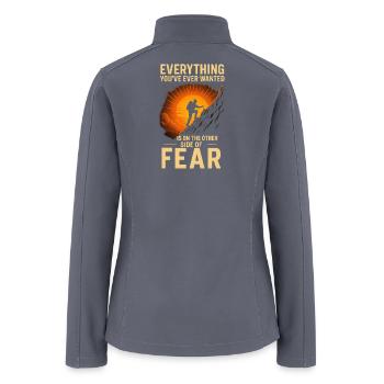 Everything You’ve Ever Wanted Is on the Other side - Women’s Soft Shell Jacket - gray - Back