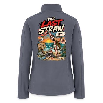 The Last Straw - Women’s Soft Shell Jacket - gray - Back