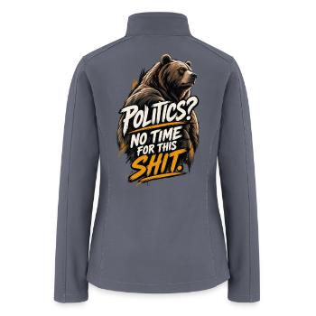 Bear Rage: Politics no time for this shit - Women’s Soft Shell Jacket - gray - Back