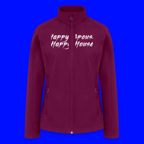 Happy spouse Happy house - Women’s Soft Shell Jacket