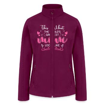 World s Greatest Mom Best Mom Ever Mother s Day - Women’s Soft Shell Jacket - raspberry - Front