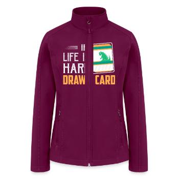 If Life Is Hard - Draw A Card Trading Cards Card C - Women’s Soft Shell Jacket - raspberry - Front