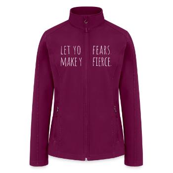 Let Your Fears Make You Fierce - Women’s Soft Shell Jacket - raspberry - Front