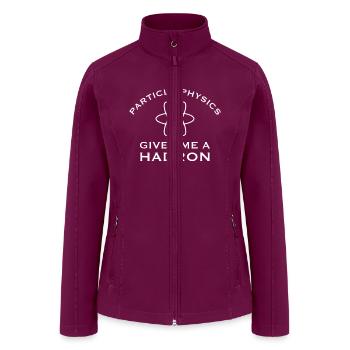 Particle Physics Gives Me A Hadron - Funny Science - Women’s Soft Shell Jacket - raspberry - Front