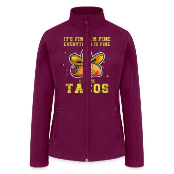 its fine im fine I have tacos - Women’s Soft Shell Jacket - raspberry - Front