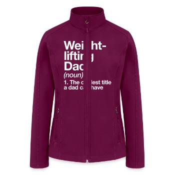 Weightlifting Dad Definition Funny Sports - Women’s Soft Shell Jacket - raspberry - Front