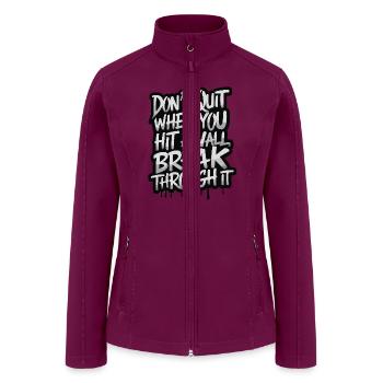 Wall Break Through It for a Optimist - Women’s Soft Shell Jacket - raspberry - Front