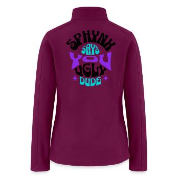 Sphynx Cat Says You Are Ugly Funny - Women’s Soft Shell Jacket - raspberry - Back