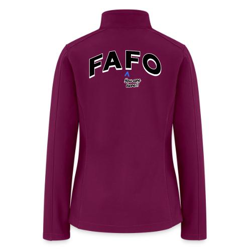 FAFO - You Are Here - Women’s Soft Shell Jacket