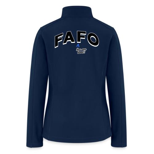 FAFO - You Are Here - Women’s Soft Shell Jacket