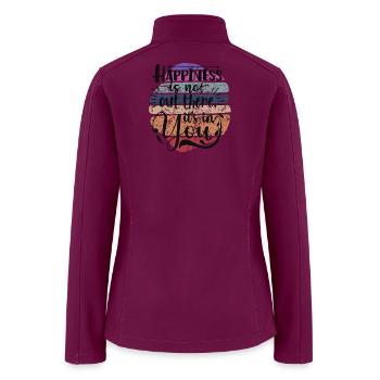 Colorful Inspirational Happiness Quote Design - Women’s Soft Shell Jacket - raspberry - Back