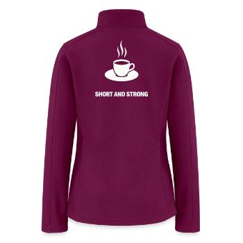 Short and Strong Coffee Cup For Coffee Lovers Fans - Women’s Soft Shell Jacket - raspberry - Back