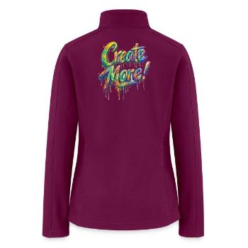 Create More - Motivational Artist Quote Sweatshirt - Women’s Soft Shell Jacket - raspberry - Back