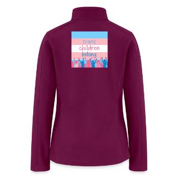 Trans Children Belong Pride Tee - Women’s Soft Shell Jacket - raspberry - Back