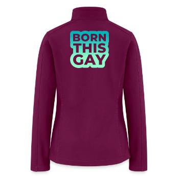 BORN THIS GAY - BOLD LGBTQ+ STATEMENT - Women’s Soft Shell Jacket - raspberry - Back