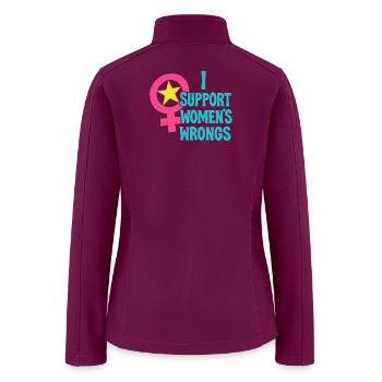 I Support Women's Wrongs  - Women’s Soft Shell Jacket - raspberry - Back