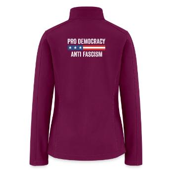 Pro Democracy Anti Fascism - Women’s Soft Shell Jacket - raspberry - Back