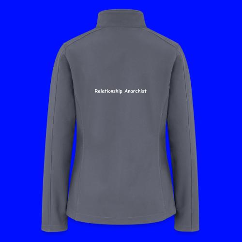 Relationship Anarchist - Women’s Soft Shell Jacket