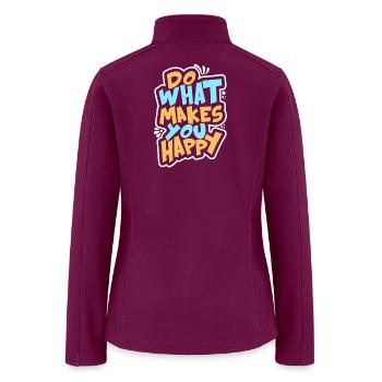 Do What Makes You Happy Retro Bold Quote Motivatio - Women’s Soft Shell Jacket - raspberry - Back