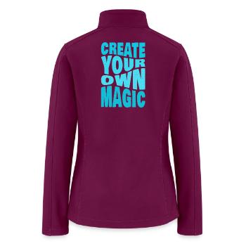 Create Your Own Magic – Motivational Typography Ar - Women’s Soft Shell Jacket - raspberry - Back