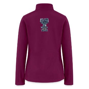 We Not Grow Older, Grow Wiser With Time - Women’s Soft Shell Jacket - raspberry - Back