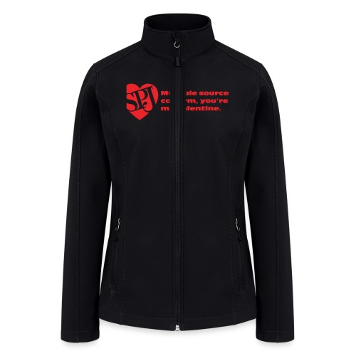 Multiple sources confirm you're my valentine - Women’s Soft Shell Jacket