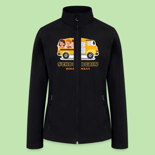 first day of school outfit- school again - Women’s Soft Shell Jacket