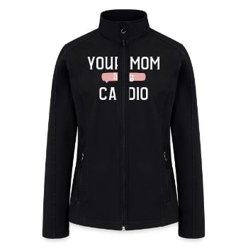 Your mom is m'y cardio - Women’s Soft Shell Jacket - black - Front