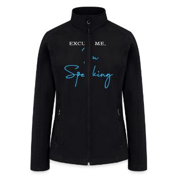 Excuse Me I'm Speaking - Women’s Soft Shell Jacket - black - Front